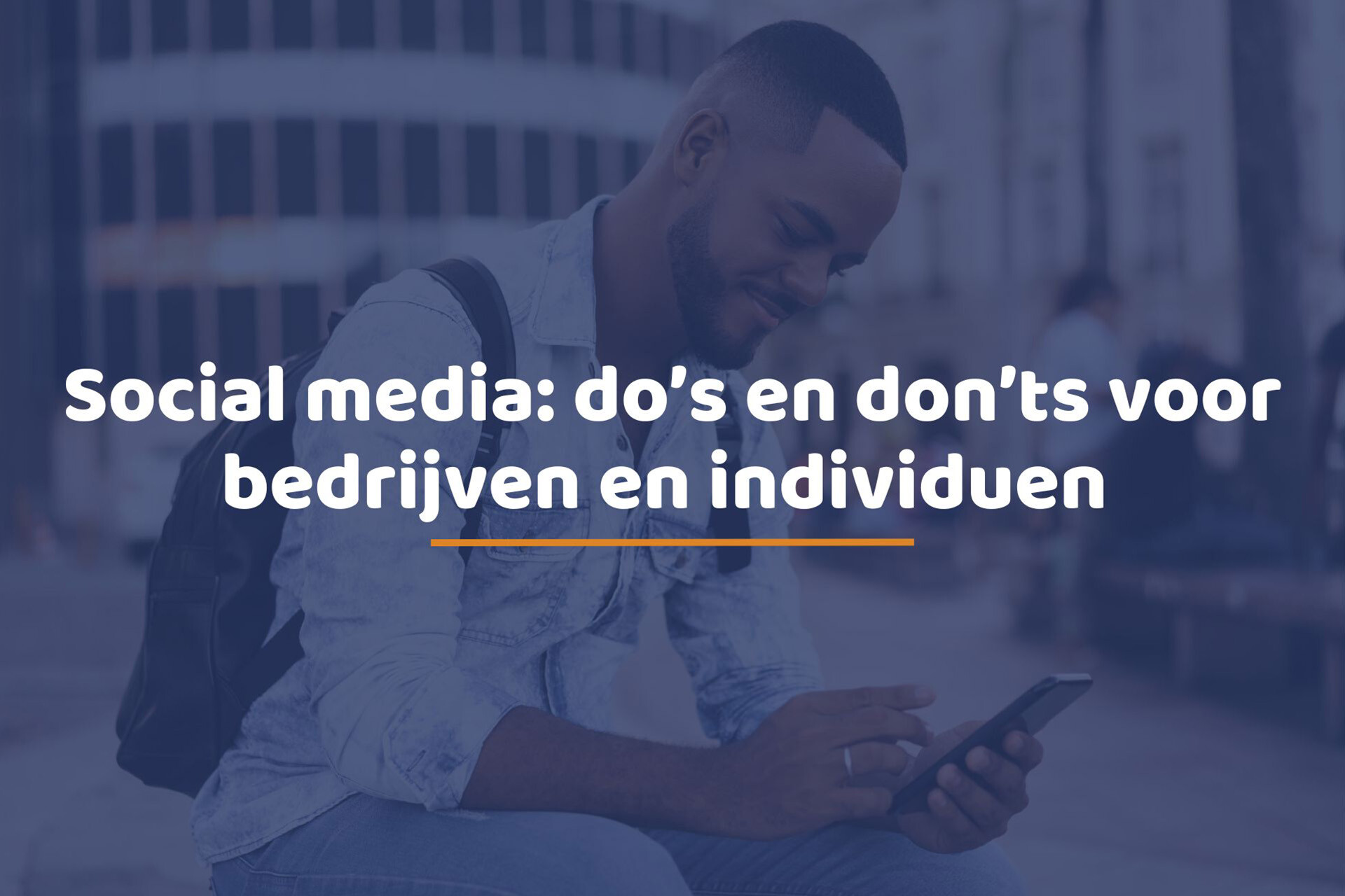Risico’s social media: do’s en don’ts
