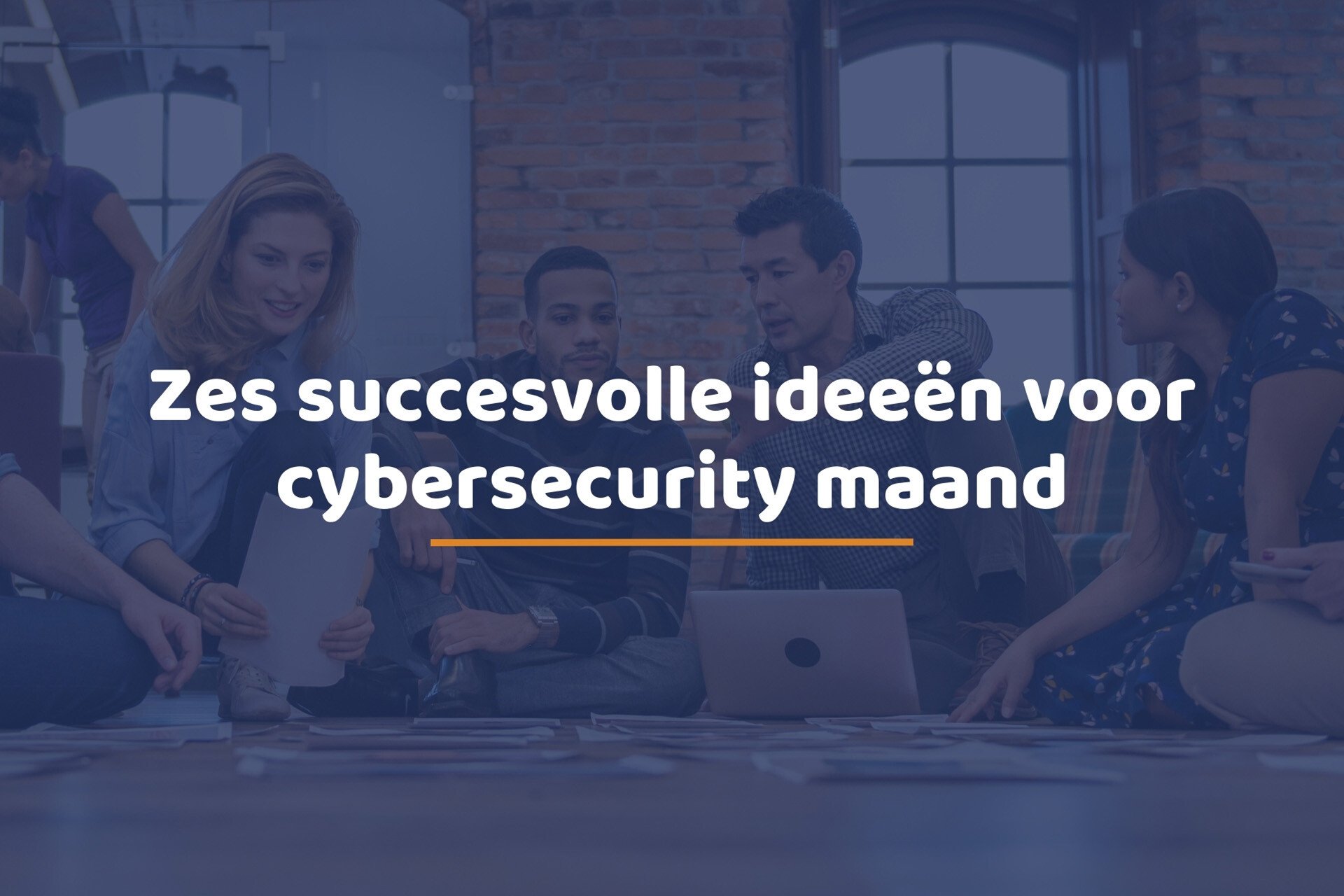 6 ideeën voor een succesvolle cyber­security maand