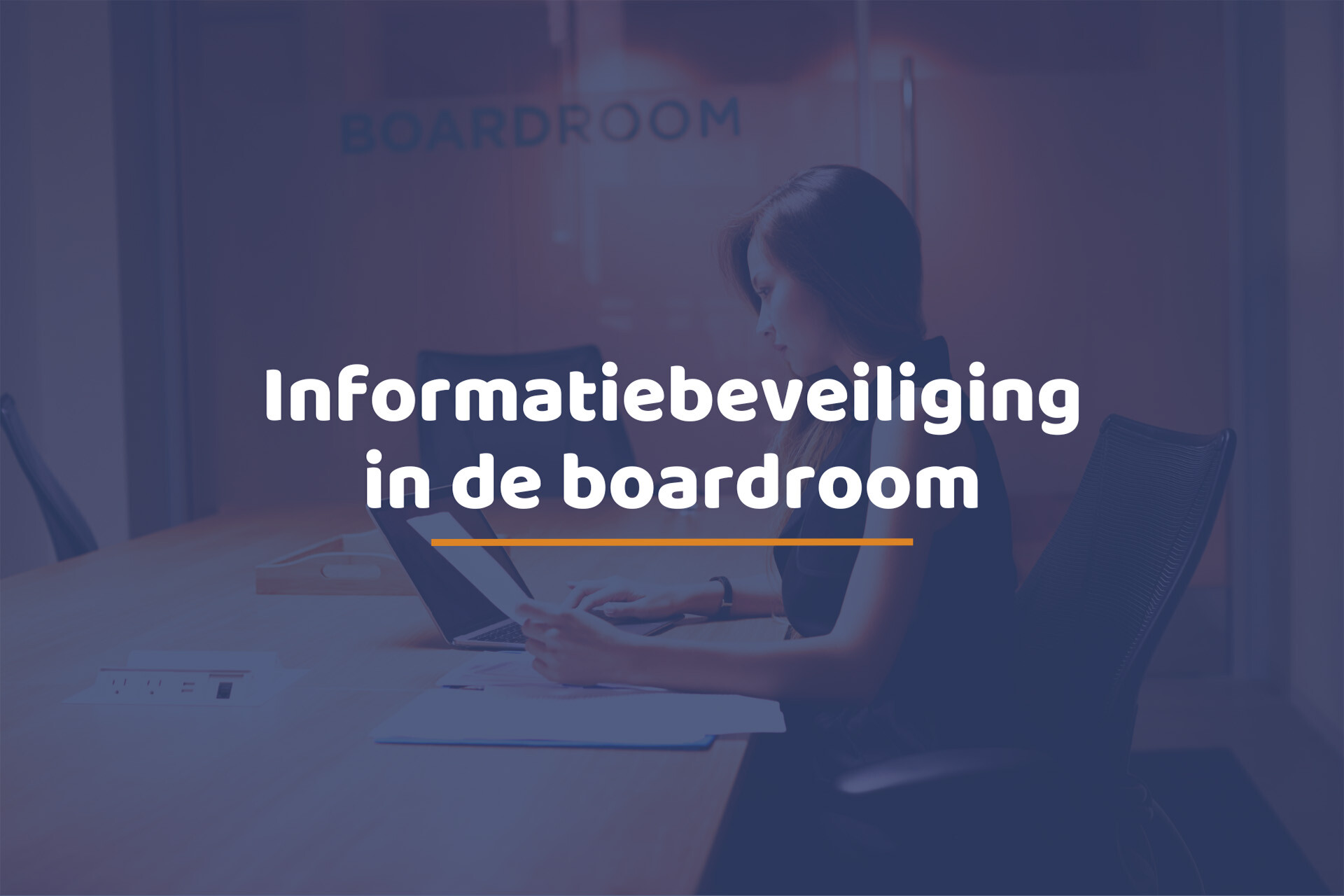 Informatiebeveiliging in de boardroom